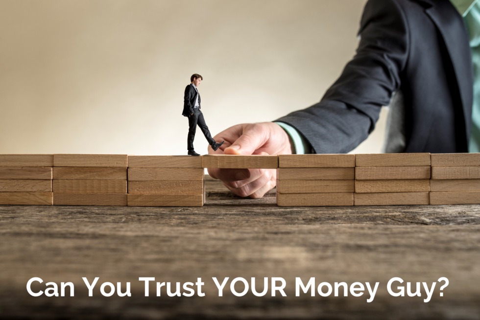 Can you trust your money guy