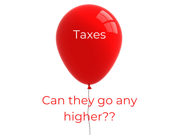 Red Balloon with the word "taxes" on it. The title asks, "Can they go any higher?"